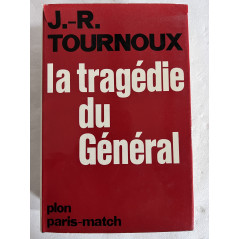 Livre La Tragédie du Général de J.-R Tournoux