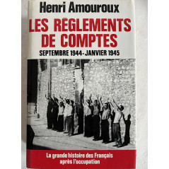 Livre Les réglements de comptes - sept 1944 - janv 1945 de Henri Amouroux