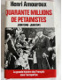 Livre Quarante millions de pétainistes Juin1940-Juin1941 de Henri Amouroux