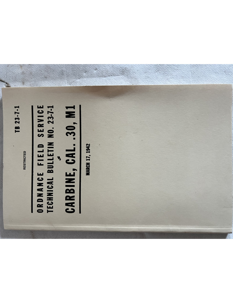 Manuel Carbine , Cal..30,M1 - Ordnance Field service technical bulletin No. 23-7-1 (reprint)