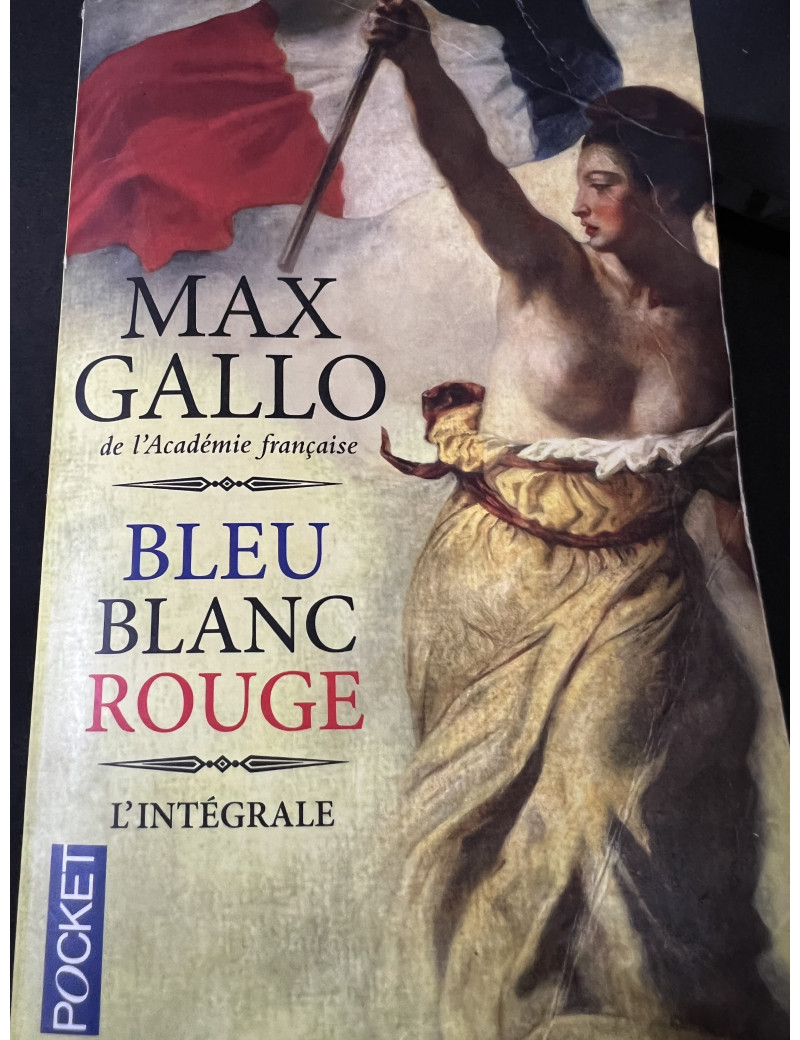 Livre Bleu Blanc Rouge l'Intégrale de Max Gallo