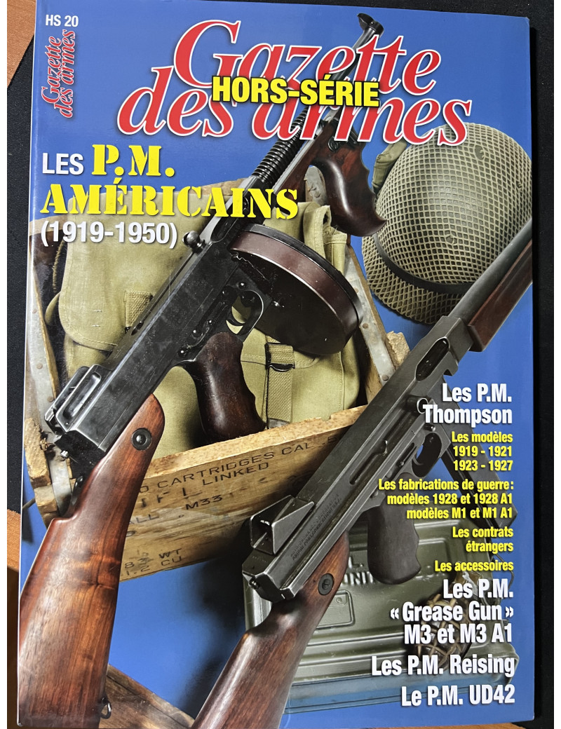 Revue Gazette des Armes Hors Serie 20 : Les P.M. Americains (1919-1950)