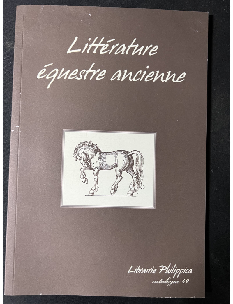 Catalogue 49 Littérature équestre ancienne - Librairie Philippica de P. Deblaise