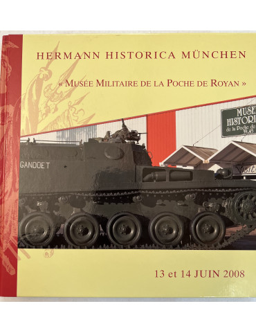 Album Hermann Historica München - Musée Militaire de la Poche de Royan - 13 et 14 Juin 2008