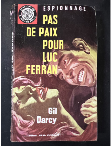 Roman d'espionnage Pas de paix pour Luc Ferran de Gil Darcy