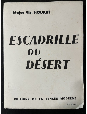 Récit façon roman de L'escadrille du Désert du Major Vic. Houart