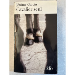 Roman Cavalier Seul de Jérôme Garcin