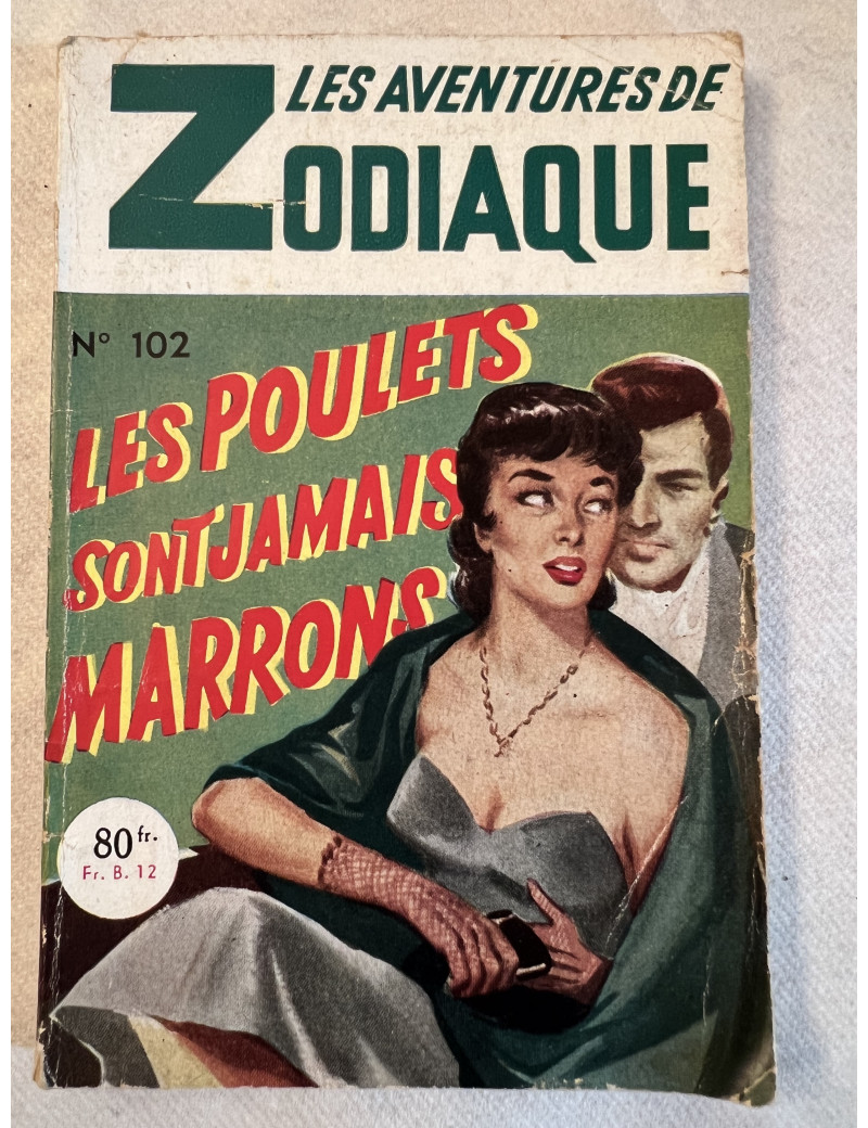 Livre Les aventure de Zodiac numéro 102 Les poulets sont jamais marrons