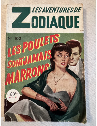 Livre Les aventure de Zodiac numéro 102 Les poulets sont jamais marrons