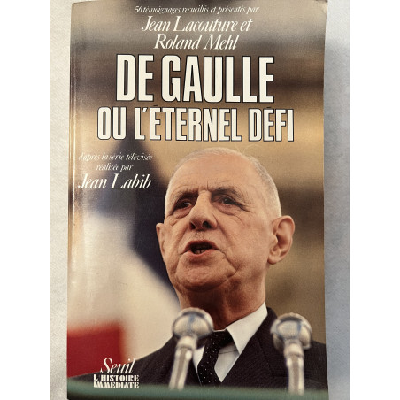 Livre De Gaulle ou l'éternel défi raconté par J. Lacouture et R. Mehl