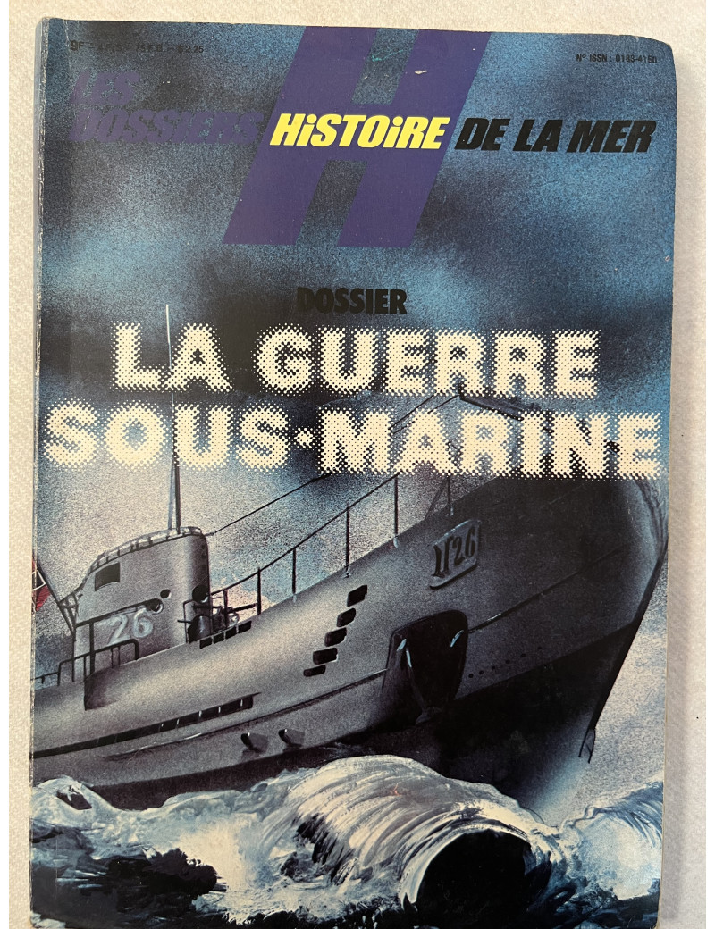 Dossier Histoire de la mer : La guerre sous-marine