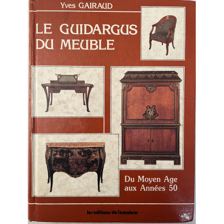 Album Le Guidargus du meuble - du Moyen-Age aux années 50