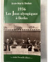 Livre 1936 Les Jeux Olympiques à Berlin par J.-M Brohm