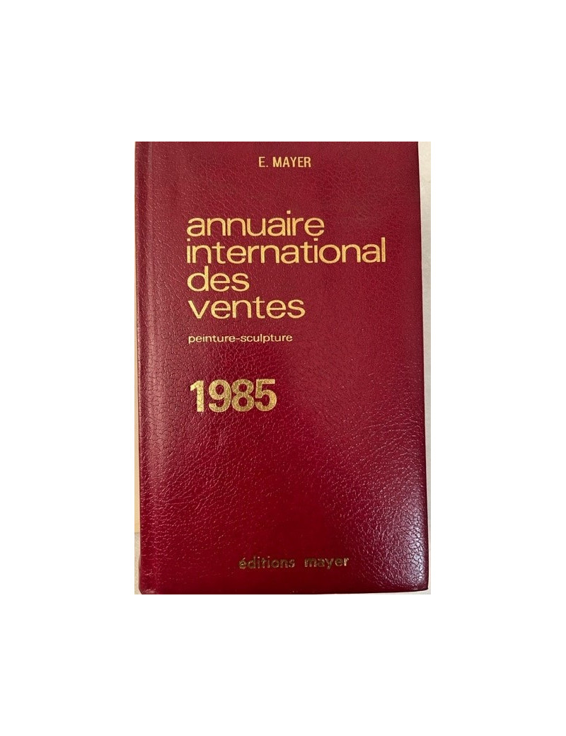 Annuaire International des ventes Peintures et sculptures de 1985 ed Mayer