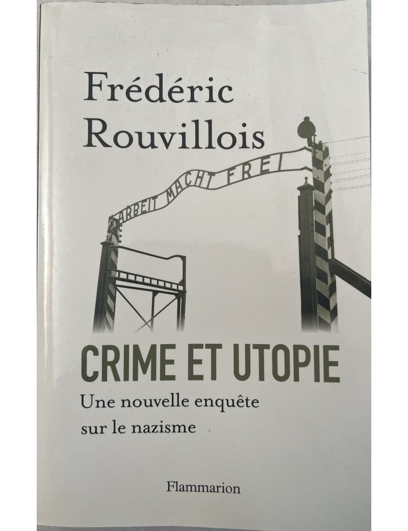 Livre Crime et Utopie, une nouvelle enquête sur le nazisme de Frédéric Rouvillois