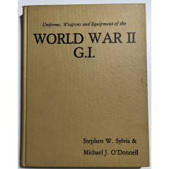 Album Uniforms, Weapons and Equipment of the World War II G.I.