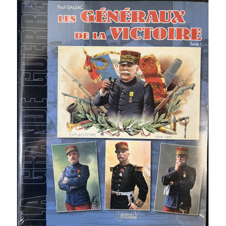 Livre Les généraux de la victoire de Paul Gaujac