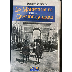 Livre Les maréchaux de la grande Guerre de Jacques Jourquin