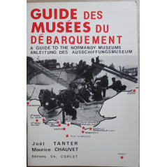 Guide des Musées du débarquement de J. Tanter et M. Chauvet