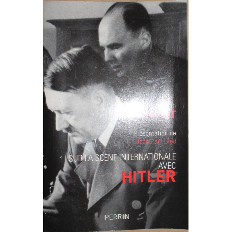 Livre Sur la scène internationale avec Hitler de Paul-Otto Schmidt Livre Sur la scène internationale avec Hitler de Paul-Otto Schmidt