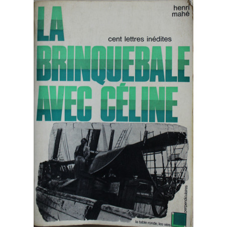 La Brinquebale avec Céline : 500 Lettre inédites De Henri Maé