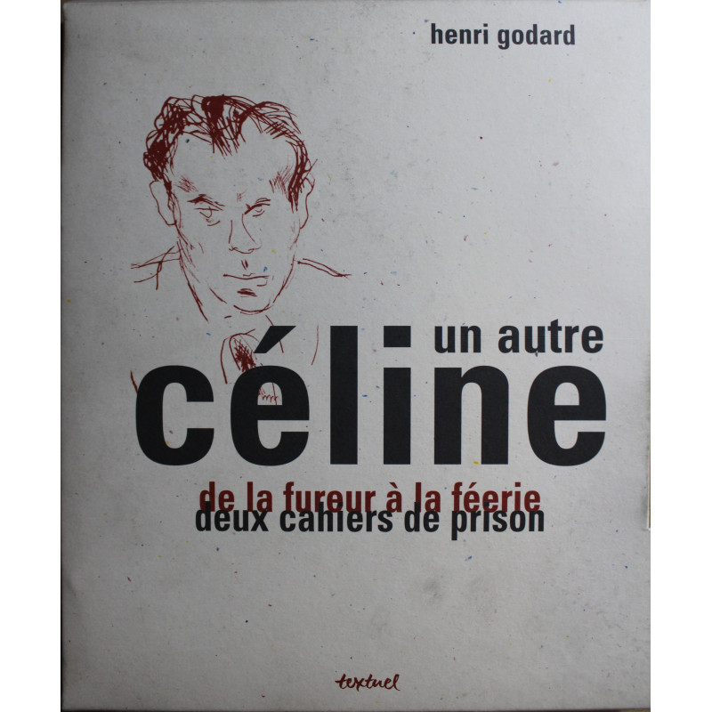 Coffret deux albums : un autre Céline de Henri Godard Coffret deux albums : un autre Céline de Henri Godard
