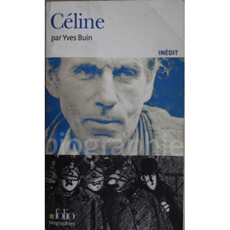 Livre Céline par yves Buin chez Folio biographies