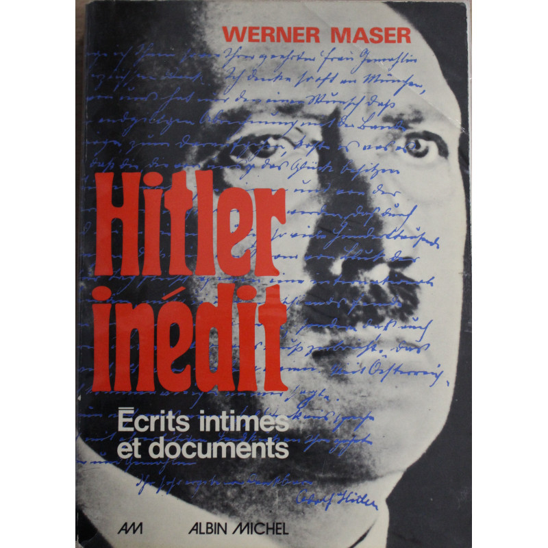 Livre Hitler Inédit Ecrits intimes et documents de Werner Maser