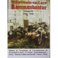 Livre St Germain-en-Laye Kommandantur - Vol II 1944-1945