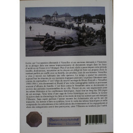 Livre Versailles Kommandantur - Histoire de Versailles sous l'occupation 1940 - 1943 - Volume 1