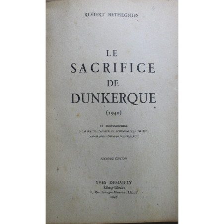 Le sacrifice de Dunkerque 1940 - Robert Bethegnies