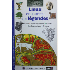Livre Lieux et sources de Légendes des Guides Gallimard