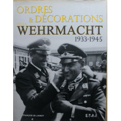 Livre Ordres & Décorations de la Whermacht : 1933-1945 de François De Lannoy