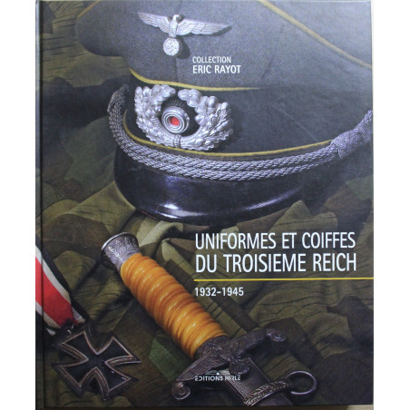 Livre Uniformes et coiffes du troisième Reich : 1932 -1945