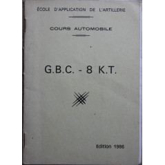 Manuel de l'Ecole d'application de l'artillerie - Cours automobile - G.B.C. - 8 K.T.