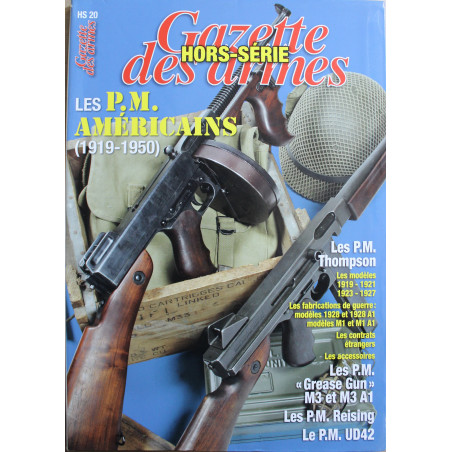 Revue Gazette des Armes HS No 20 : Les P.M. Américains (1919 - 1950)