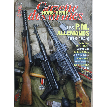 Revue La Gazette des armes HS No 19 : Les P.M. Allemands (1918 - 1945)