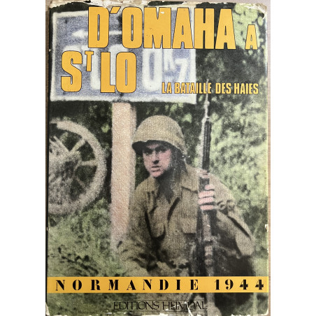 Livre D'Omaha à St Lo : La bataille des Haies de Albert Pipet