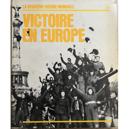 Livre La deuxième guerre mondiale : Victoire en Europe Par Gérard Simons
