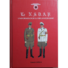 Livre Le NSDAP : Uniformes et Organigramme de Francis Catella