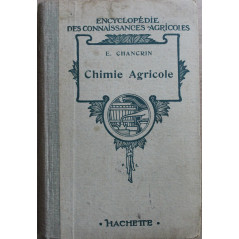 Encyclopédie des connaissances agricoles : Chimie Agricole d'E. Chancrin