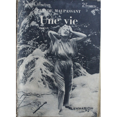 Une Vie de Guy de Maupassant - Select-Collection
