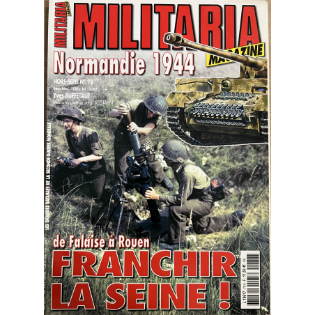 Revue Militaria Hors Série No78 : De Falaise à Rouen : Franchir La seine