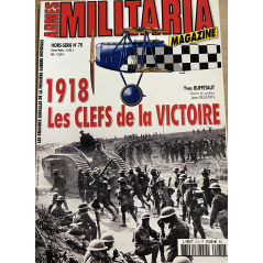Revue Militaria Hors Série No70 : 1918 Les clefs e la victoire