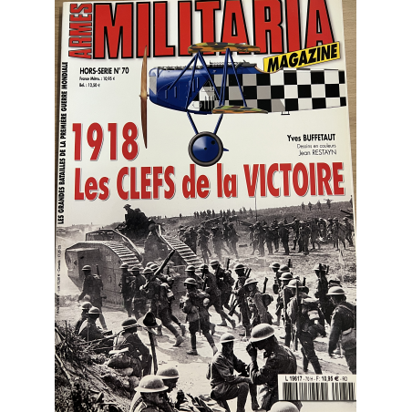 Revue Militaria Hors Série No70 : 1918 Les clefs e la victoire