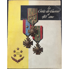 Livre La croix de Guerre à 40 ans 1915-1955