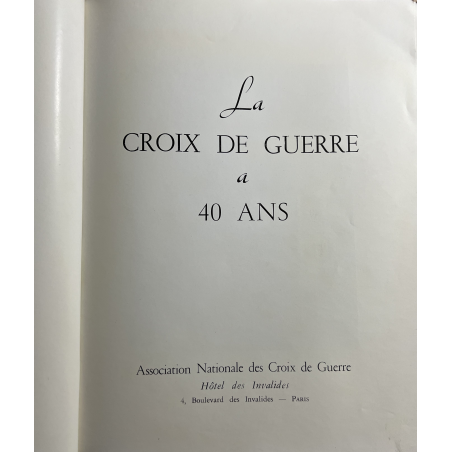 Livre La croix de Guerre à 40 ans 1915-1955