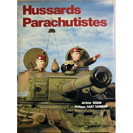 Livre Hussards Parachutistes de Jérôme Bodin et Philippe Cart-Tanneur