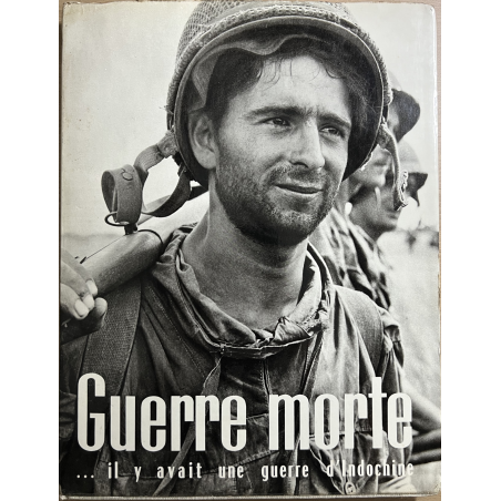Livre Guerre morte ... il y avait une guerre d'Indochine