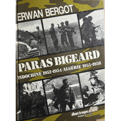 Livre Paras Bigeard Indochine 52-54 / Algérie 55-58